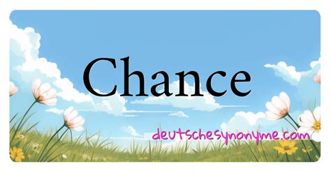 chance synonym deutsch.